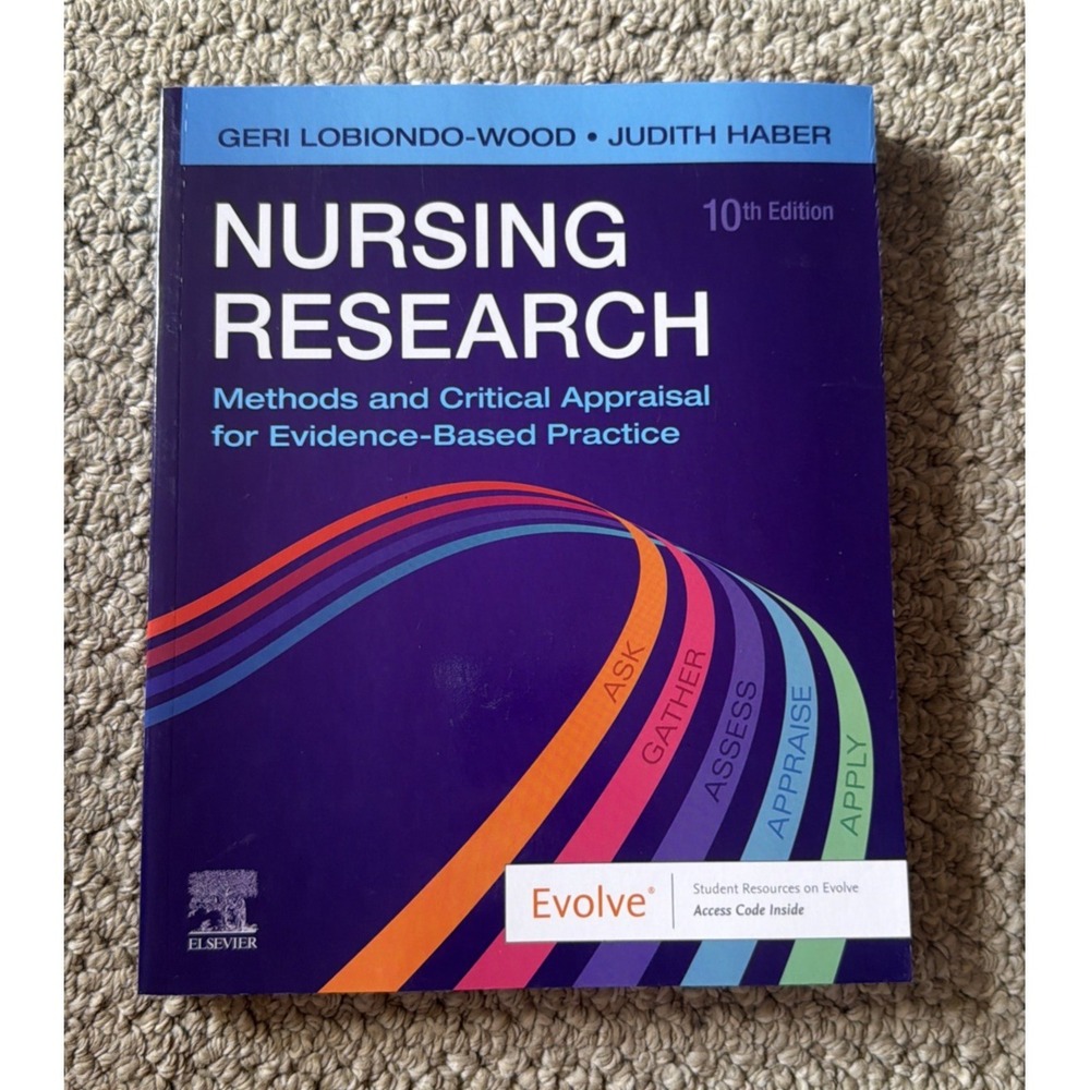 Nursing Research : Methods and Critical Appraisal for Evidence-Based Practice by